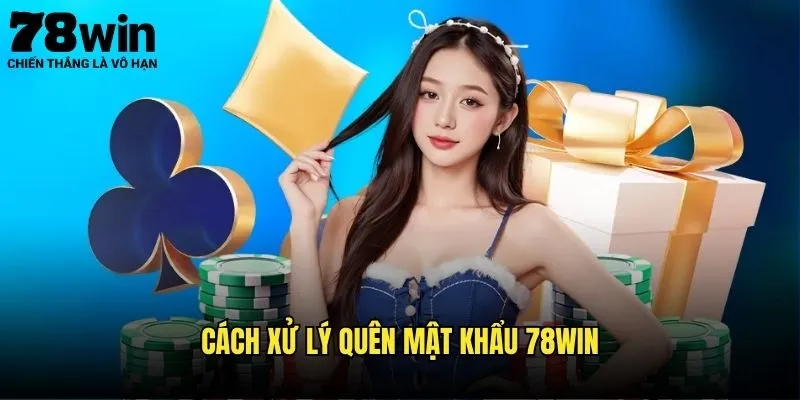 Khôi Phục Quên Mật Khẩu 78win Trong Phút Mốt 2 Cách Xử Lý Quên Mật Khẩu 78win