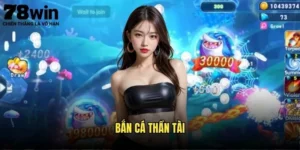 Bắn Cá Thần Tài 78win - Tài Lộc Không Ngừng 5 Bắn cá thần tài