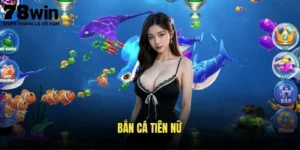Bắn Cá Tiên Nữ 78win - Huyền Thoại Đại Dương 7 Bắn cá tiên nữ